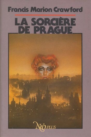 Francis Marion Crawford - La sorcière de Prague
