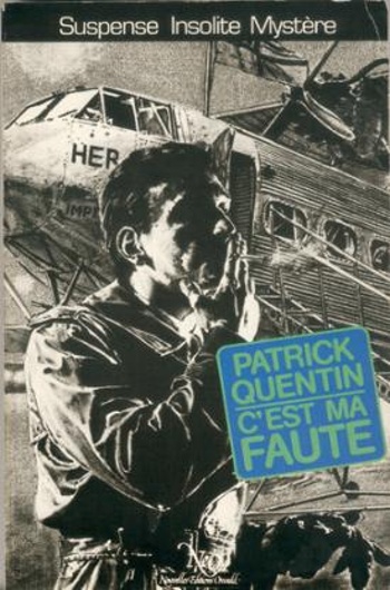 Patrick Quentin - C'est ma faute