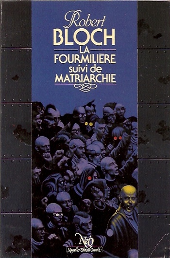 Robert Bloch - La fourmilière - Matriarchie