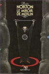 Andre Norton - Le miroir de Merlin