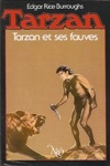 Edgar Rice Burroughs - Tarzan et ses fauves