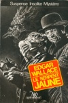 Edgar Wallace - Le Serpent jaune