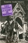 Théo Durrant - La forêt de marbre
